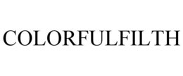 COLORFULFILTH