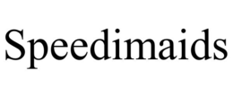 SPEEDIMAIDS