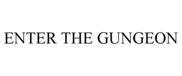 ENTER THE GUNGEON