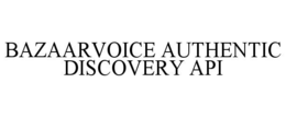 BAZAARVOICE AUTHENTIC DISCOVERY API