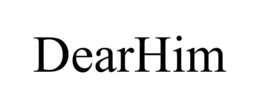 DEARHIM