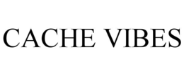 CACHE VIBES
