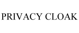 PRIVACY CLOAK