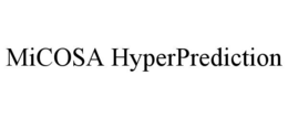 MICOSA HYPERPREDICTION