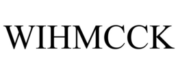 WIHMCCK