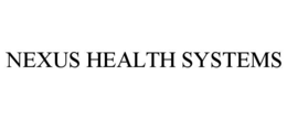 NEXUS HEALTH SYSTEMS