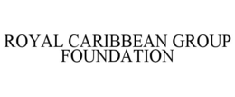 ROYAL CARIBBEAN GROUP FOUNDATION