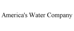 AMERICA'S WATER COMPANY