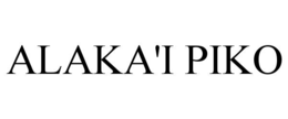 ALAKA'I PIKO