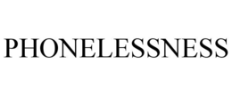 PHONELESSNESS