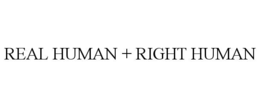 REAL HUMAN + RIGHT HUMAN