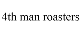 4TH MAN ROASTERS