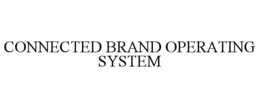 CONNECTED BRAND OPERATING SYSTEM
