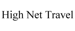 HIGH NET TRAVEL