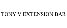TONY V EXTENSION BAR