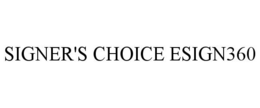 SIGNER'S CHOICE ESIGN360