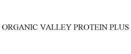 ORGANIC VALLEY PROTEIN PLUS