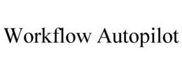 WORKFLOW AUTOPILOT