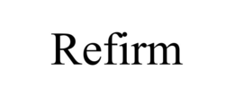 REFIRM