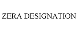 ZERA DESIGNATION