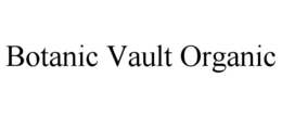 BOTANIC VAULT ORGANIC