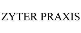 ZYTER PRAXIS