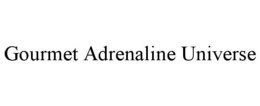 GOURMET ADRENALINE UNIVERSE