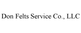 DON FELTS SERVICE CO., LLC