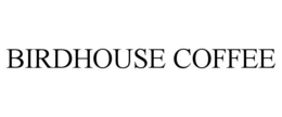 BIRDHOUSE COFFEE