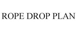ROPE DROP PLAN