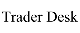 TRADER DESK