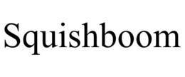 SQUISHBOOM