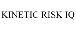 KINETIC RISK IQ