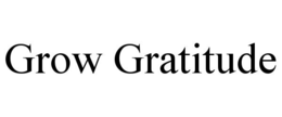 GROW GRATITUDE