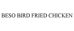 BESO BIRD FRIED CHICKEN