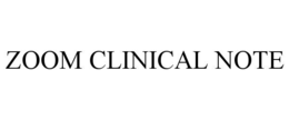 ZOOM CLINICAL NOTE