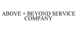 ABOVE + BEYOND SERVICE COMPANY