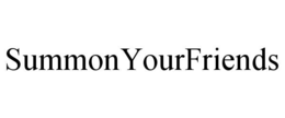 SUMMONYOURFRIENDS