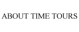 ABOUT TIME TOURS