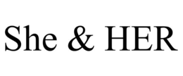 SHE & HER