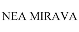 NEA MIRAVA