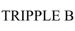 TRIPPLE B