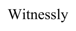 WITNESSLY