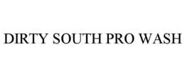 DIRTY SOUTH PRO WASH
