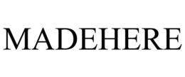 MADEHERE
