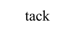TACK