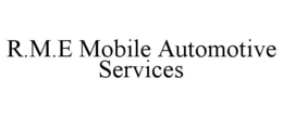 R.M.E MOBILE AUTOMOTIVE SERVICES