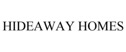 HIDEAWAY HOMES