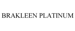 BRAKLEEN PLATINUM