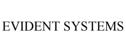 EVIDENT SYSTEMS